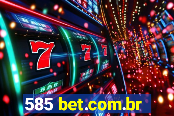 585 bet.com.br